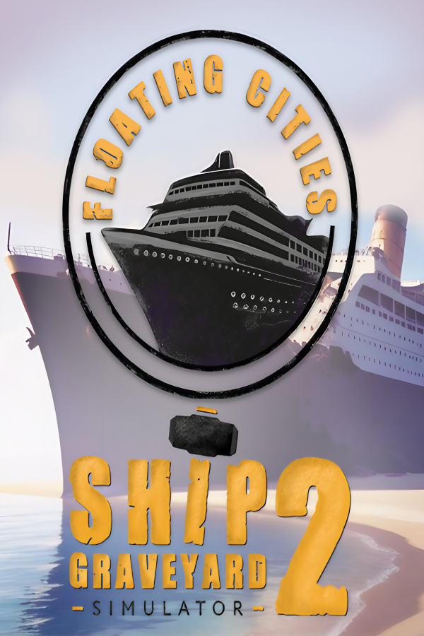 Ship Graveyard Simulator 2 - Floating Cities DLC