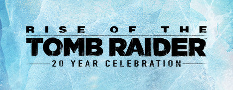 Rise of the Tomb Raider: 20 Year Celebration